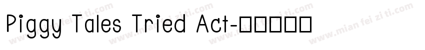 Piggy Tales Tried Act字体转换